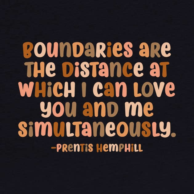 Prentis Hemphill “Boundaries” Quote by Designed-by-bix